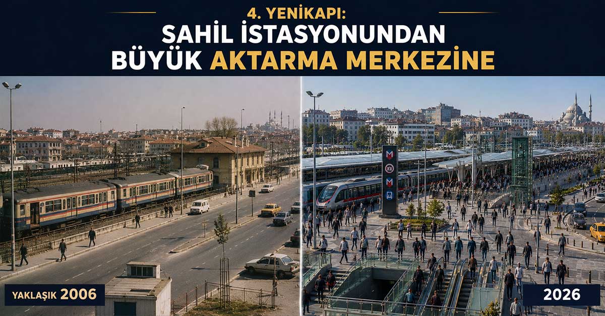Yenikapı istasyonunun Marmaray öncesi ve sonrası görünümü