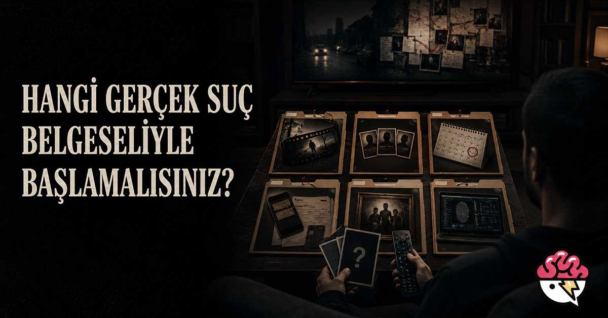Hangi Gerçek Suç Belgeseliyle Başlamalısınız?