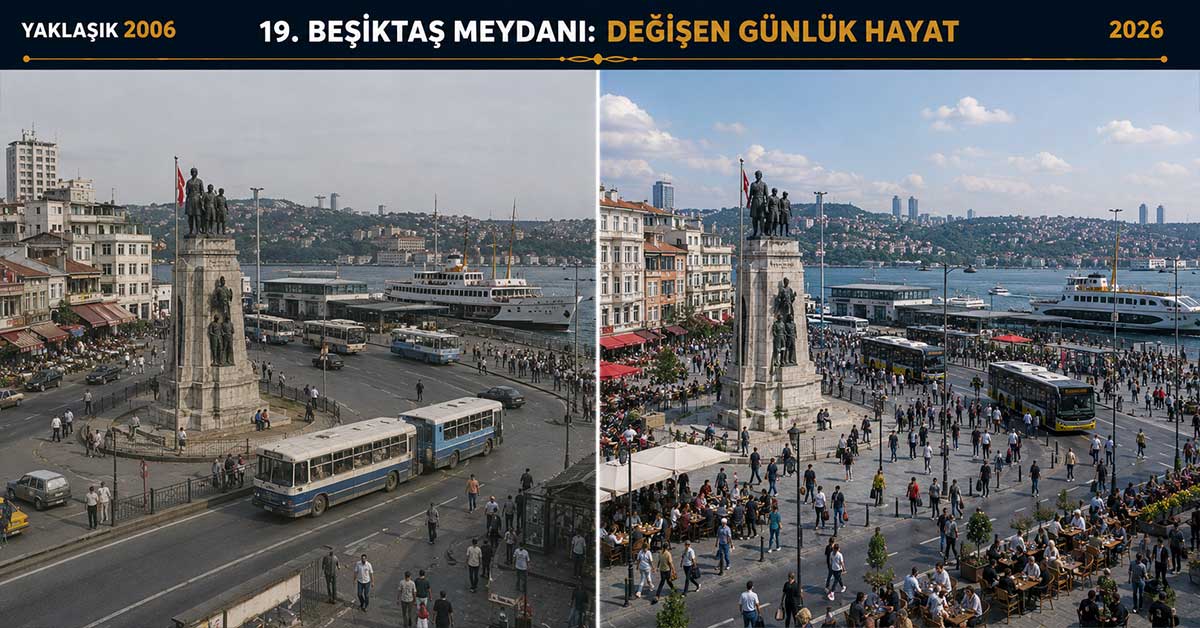 Beşiktaş Meydanı ve vapur iskelesinin eski ve yeni görünümü